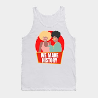 Black Women Make History Tank Top